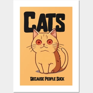 Cats, because people suck Posters and Art